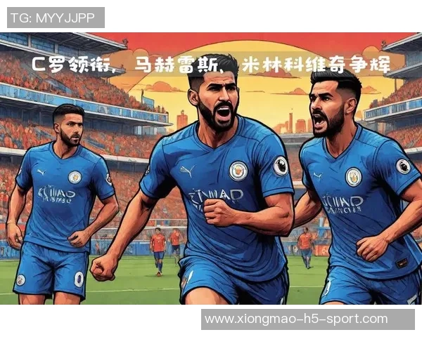 环足奖最佳中东球员投票结果揭晓马赫雷斯领先C罗紧随其后 环足奖最佳中东球员投票结果揭晓马赫雷斯领先C罗紧随其后